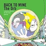 Back to Mine by The Orb