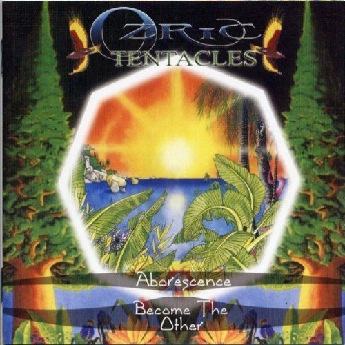 Ozric Tentacles - Arborescence - Zortam Music