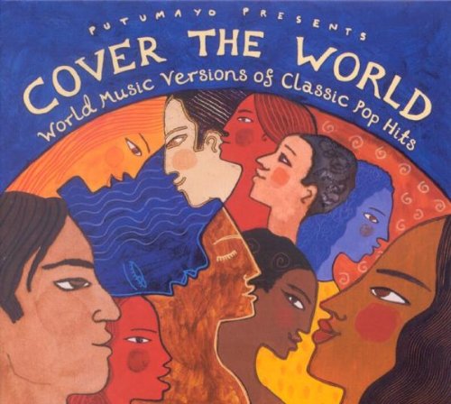 Cover the World: World Music Versions of Classic Pop Hits