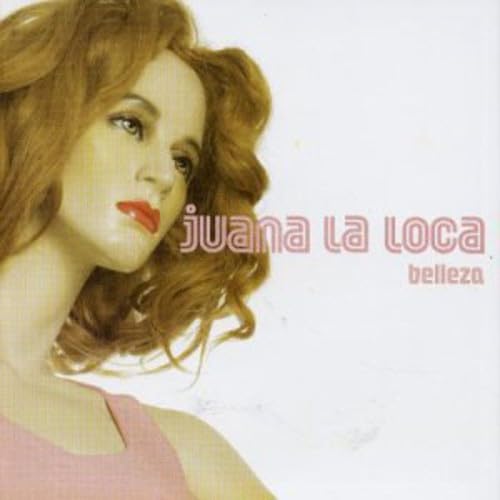 Juana La Loca - Belleza - Zortam Music