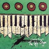 The Ugly Organ