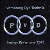 Paul Van Dyk - Vorsprung Dyk Technik: Paul Van Dyke Remixes 92-98