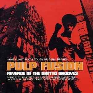 Pulp Fusion V.3: Revenge of the Ghetto Grooves
