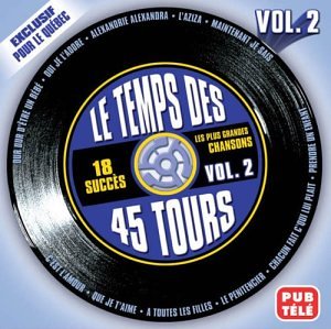 Le temps des 45 tours v. 2 [IMPORT]