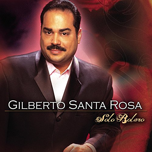 Gilberto Santa Rosa - Solo Bolero - Zortam Music