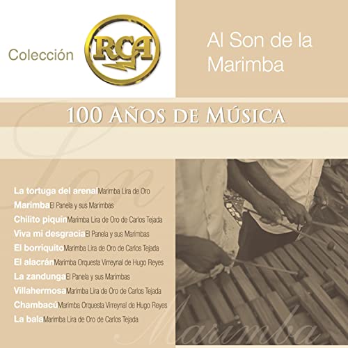 Al Son de la Marimba: Coleccion RCA 100 Anos de Musica