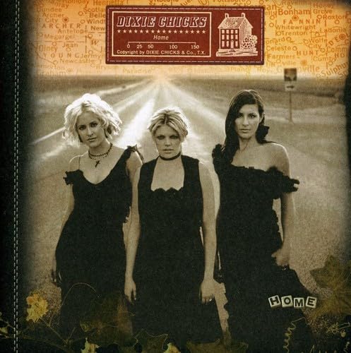 Dixie Chicks - Home [New Version] - Zortam Music