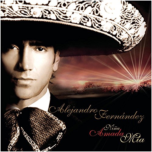 Alejandro Fernández - Niña Amada mia - Zortam Music