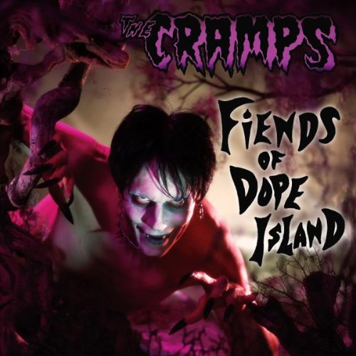 The Cramps - Fiends Of Dope Island - Zortam Music
