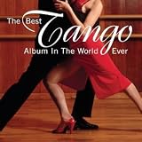 The Best Tango Album in the World, Ever!