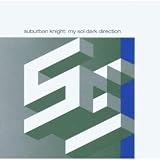 The Suburban Knight/My Sol Dark Direction [FROM US] [IMPORT]