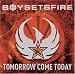 Tomorrow Come Today