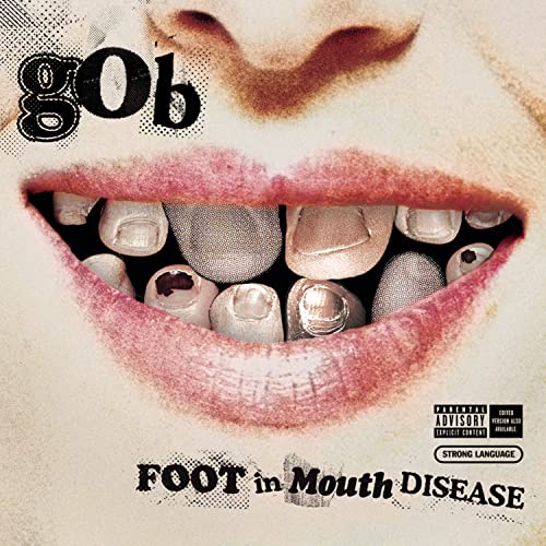 Gob - Foot In Mouth Disease - Zortam Music