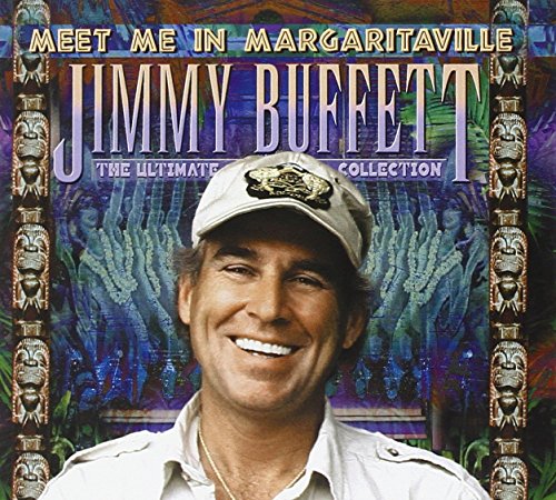 Jimmy Buffett - Meet Me In Margaritaville: The Ultimate Collection - Zortam Music