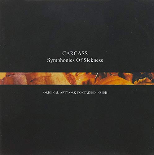 Carcass - Symphonies of Sickness (New Ve - Zortam Music