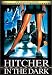 Hitcher in Dark