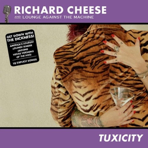 Richard Cheese - Tuxicity - Zortam Music