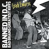 Banned in D.C.: Bad Brains Greatest Riffs by Bad Brains