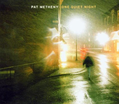 Pat Metheny Group - One Quiet Night - Zortam Music