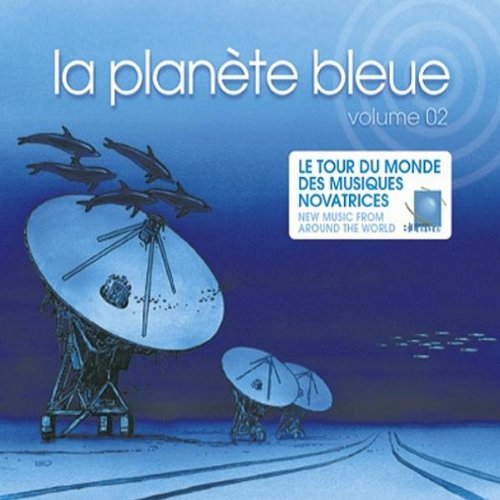 La Planete Bleue, Vol. 2