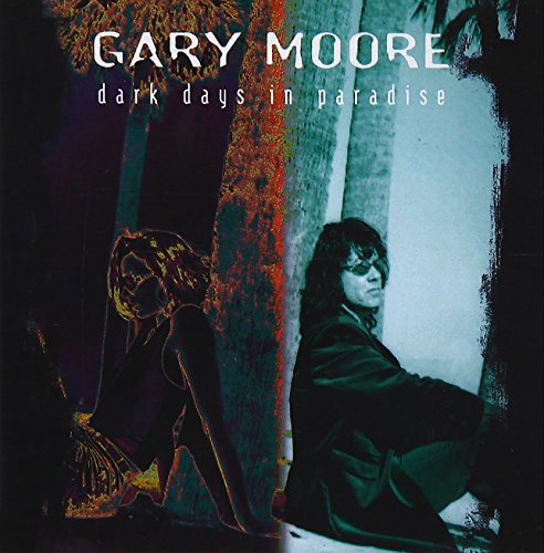 Moore, Gary - Dark Days In Paradise - Zortam Music