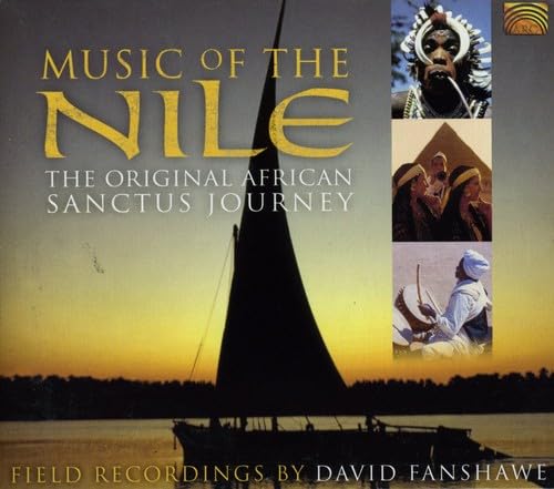 Music of the Nile: The Original African Sanctus Journey