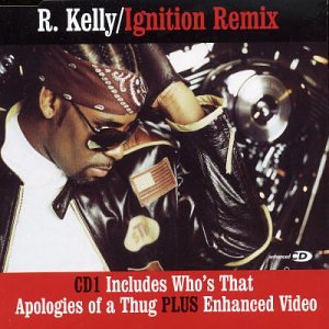 R. Kelly - Ignition (Single) - Zortam Music