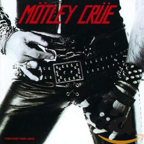 Mötley Crüe - Too Fast For Love - Zortam Music