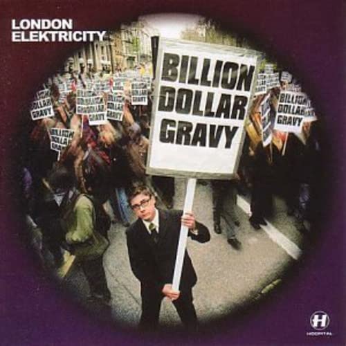 London Elektricity - Billion Dollar Gravy Lyrics - Zortam Music