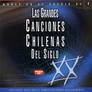 Grandes Canciones Chilenas Del Siglo XX