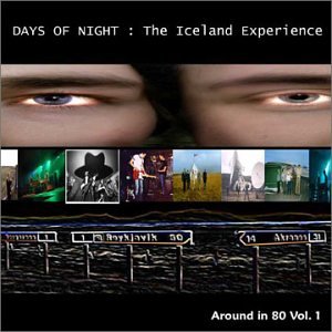 Days of Night: The Iceland Experience - Around in 80, Vol. 1