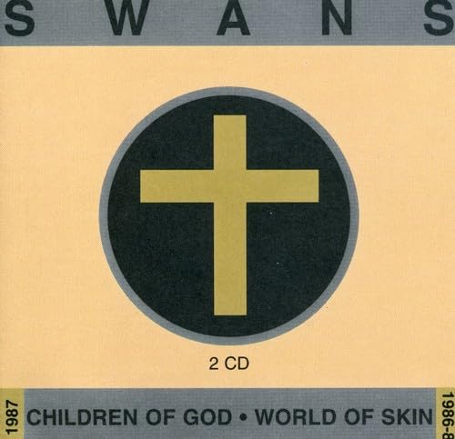 Swans - Children of God - Zortam Music