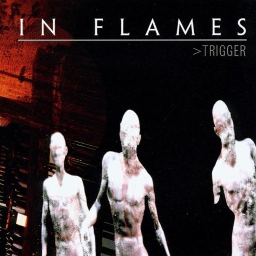 In Flames - Trigger - Zortam Music