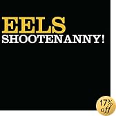 Shootenanny by Eels
