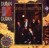 Seven and the Ragged Tiger by Duran Duran