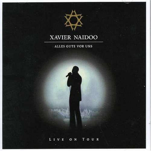 Xavier Naidoo - Alles Gute Vor Uns - Live - Zortam Music