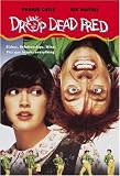 Drop Dead Fred