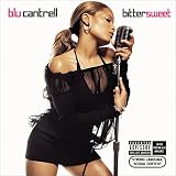 Bittersweet Limited Edition w  Bonus DVD Explicit Lyrics by Blu Cantrell
