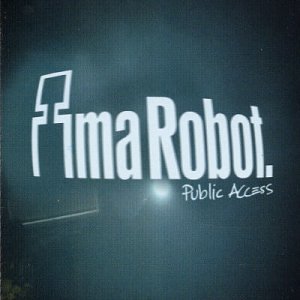 Ima Robot - Public Access - Zortam Music