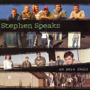 Stephen Speaks - No More Doubt - Zortam Music