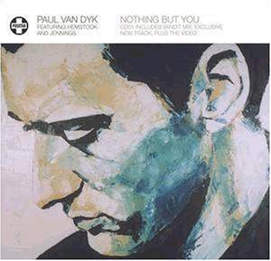 Paul Van Dyk - Nothing But You (feat. Hemstock & Jennings) - Zortam Music