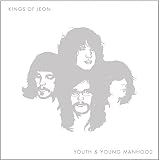 Youth & Young Manhood by Kings Of Leon