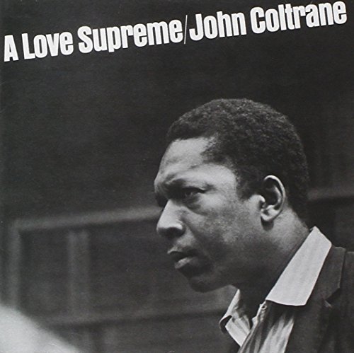 John Coltrane - A Love Supreme (Deluxe Edition) - Zortam Music