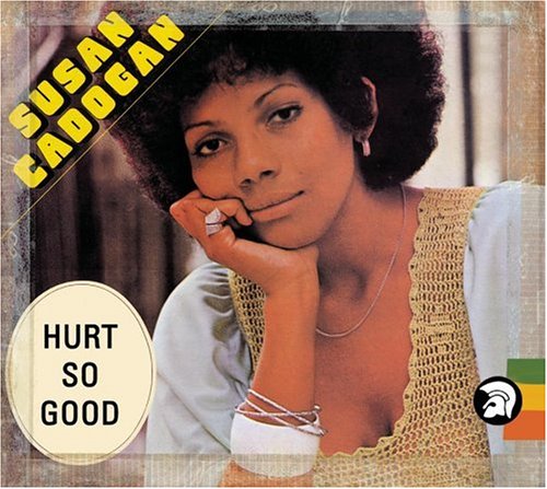Susan Cadogan - Hurt So Good - Zortam Music