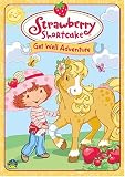 Get Strawberry Shortcake's Get Well Adventure On Video