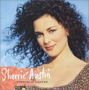 Sherrie Austin - Streets Of Heaven - Zortam Music