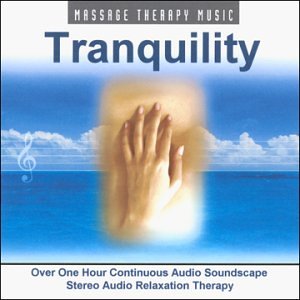 Massage Therapy Music: Tranquility