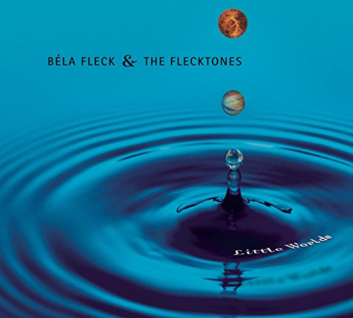 Béla Fleck & The Flecktones - Little Worlds - Zortam Music