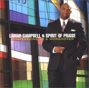 Lamar Campbell - Confessions of a Worshipper - Zortam Music