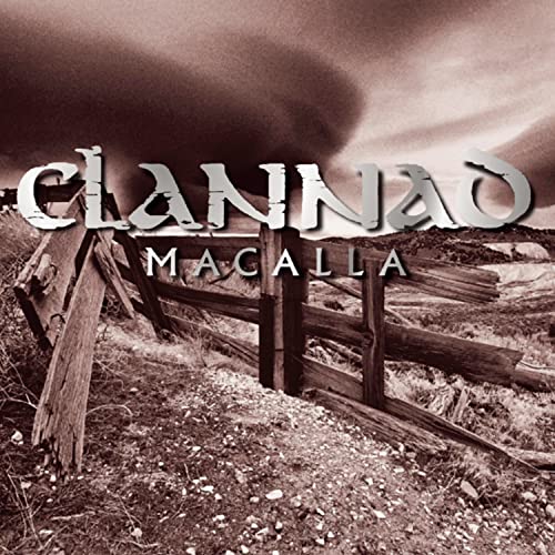 Clannad - Macalla: Remastered & Repackaged - Zortam Music